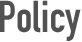Policy